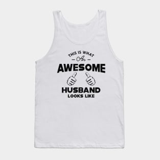 Husband - This is what an awesome husband looks like Tank Top